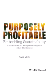 E-book, Purposely Profitable : Embedding Sustainability into the DNA of Food Processing and other Businesses, Blackwell