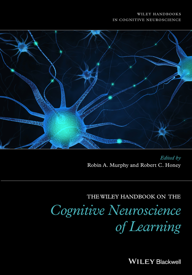 E-book, The Wiley Handbook on the Cognitive Neuroscience of Learning, Blackwell