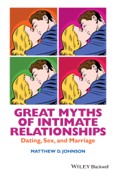 E-book, Great Myths of Intimate Relationships : Dating, Sex, and Marriage, Blackwell