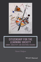 E-book, Citizenship for the Learning Society : Europe, Subjectivity, and Educational Research, Blackwell