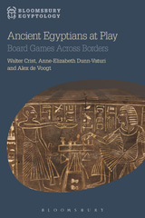 eBook, Ancient Egyptians at Play, Crist, Walter, Bloomsbury Publishing