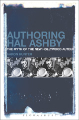 E-book, Authoring Hal Ashby, Hunter, Aaron, Bloomsbury Publishing