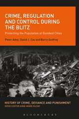 E-book, Crime, Regulation and Control During the Blitz, Adey, Peter, Bloomsbury Publishing