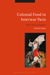 E-book, Colonial Food in Interwar Paris, Bloomsbury Publishing