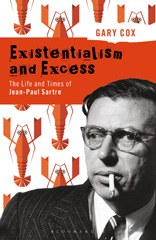 E-book, Existentialism and Excess : The Life and Times of Jean-Paul Sartre, Cox, Gary, Bloomsbury Publishing
