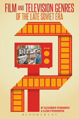 E-book, Film and Television Genres of the Late Soviet Era, Prokhorov, Alexander, Bloomsbury Publishing