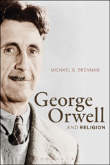 E-book, George Orwell and Religion, Brennan, Michael G., Bloomsbury Publishing