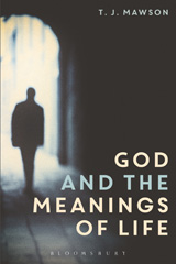 E-book, God and the Meanings of Life, Mawson, T. J., Bloomsbury Publishing