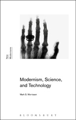 E-book, Modernism, Science, and Technology, Morrisson, Mark S., Bloomsbury Publishing