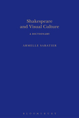 E-book, Shakespeare and Visual Culture, Sabatier, Armelle, Bloomsbury Publishing