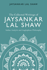 eBook, The Collected Writings of Jaysankar Lal Shaw : Indian Analytic and Anglophone Philosophy, Bloomsbury Publishing