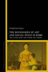 E-book, The Boundaries of Art and Social Space in Rome, Jones, Frederick, Bloomsbury Publishing