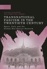 eBook, Transnational Fascism in the Twentieth Century, Albanese, Matteo, Bloomsbury Publishing
