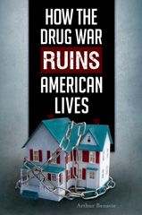 E-book, How the Drug War Ruins American Lives, Emeritus, Arthur Benavie Professor, Bloomsbury Publishing