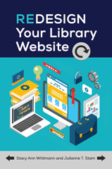 E-book, Redesign Your Library Website, Wittmann, Stacy Ann., Bloomsbury Publishing