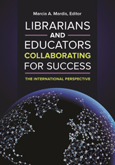 E-book, Librarians and Educators Collaborating for Success, Bloomsbury Publishing