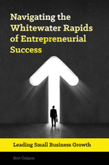 E-book, Navigating the Whitewater Rapids of Entrepreneurial Success, Bloomsbury Publishing