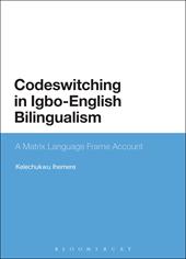 E-book, Codeswitching in Igbo-English Bilingualism : A Matrix Language Frame Account, Bloomsbury Publishing