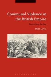 E-book, Communal Violence in the British Empire : Disturbing the Pax, Bloomsbury Publishing