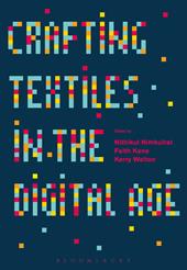 eBook, Crafting Textiles in the Digital Age, Bloomsbury Publishing