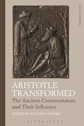 E-book, Aristotle Transformed : The Ancient Commentators and Their Influence, Bloomsbury Publishing