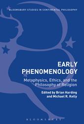 eBook, Early Phenomenology : Metaphysics, Ethics, and the Philosophy of Religion, Bloomsbury Publishing