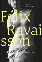E-book, Félix Ravaisson : Selected Essays, Bloomsbury Publishing