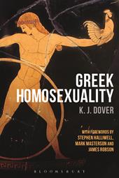 E-book, Greek Homosexuality : with Forewords by Stephen Halliwell, Mark Masterson and James Robson, Bloomsbury Publishing