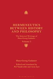 E-book, Hermeneutics between History and Philosophy : The Selected Writings of Hans-Georg Gadamer, Bloomsbury Publishing