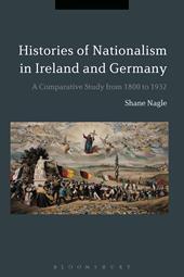 eBook, Histories of Nationalism in Ireland and Germany : A Comparative Study from 1800 to 1932, Bloomsbury Publishing