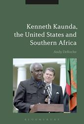 eBook, Kenneth Kaunda, the United States and Southern Africa, Bloomsbury Publishing