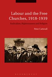 E-book, Labour and the Free Churches, 1918-1939 : Radicalism, Righteousness and Religion, Bloomsbury Publishing