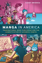 E-book, Manga in America : Transnational Book Publishing and the Domestication of Japanese Comics, Bloomsbury Publishing