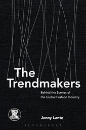 eBook, The Trendmakers : Behind the Scenes of the Global Fashion Industry, Bloomsbury Publishing