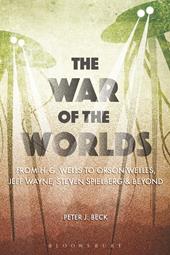 eBook, The War of the Worlds : From H. G. Wells to Orson Welles, Jeff Wayne, Steven Spielberg and Beyond, Bloomsbury Publishing