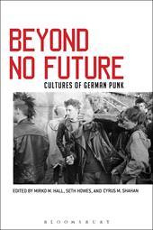 E-book, Beyond No Future : Cultures of German Punk, Bloomsbury Publishing