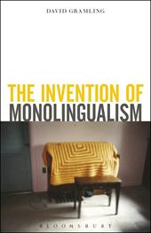 E-book, The Invention of Monolingualism, Gramling, David, Bloomsbury Publishing