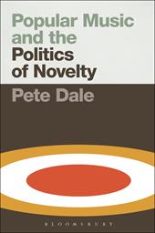 eBook, Popular Music and the Politics of Novelty, Bloomsbury Publishing