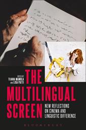 E-book, The Multilingual Screen : New Reflections on Cinema and Linguistic Difference, Bloomsbury Publishing