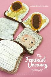 E-book, The Feminist Uncanny in Theory and Art Practice, Bloomsbury Publishing