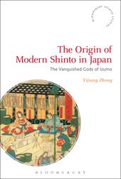 E-book, The Origin of Modern Shinto in Japan : The Vanquished Gods of Izumo, Bloomsbury Publishing