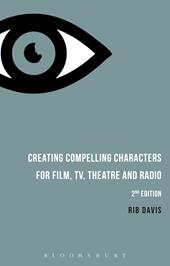 E-book, Creating Compelling Characters for Film, TV, Theatre and Radio, Bloomsbury Publishing