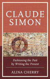 eBook, Claude Simon : Fashioning the Past by Writing the Present, Fairleigh Dickinson University Press
