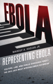 E-book, Representing Ebola : Culture, Law, and Public Discourse about the 2013-2015 West African Ebola Outbreak, Fairleigh Dickinson University Press