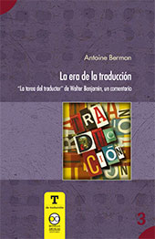 E-book, La era de la traducción : "la tarea del traductor" de Walter Benjamin, un comentario, Berman, Antoine, Bonilla Artigas editores