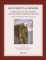 E-book, Monuments & Memory : Christian Cult Buildings and Constructions of the Past : Essays in honour of Sible de Blaauw, Brepols Publishers