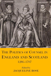 E-book, The Politics of Counsel in England and Scotland, 1286-1707, The British Academy