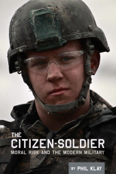 E-book, The Citizen-Soldier : Moral risk and the modern military, Brookings Institution Press