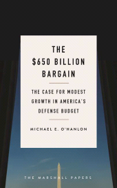 E-book, The {dollar}650 Billion Bargain : The Case for Modest Growth in America's Defense Budget, Brookings Institution Press