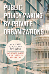 E-book, Public Policymaking by Private Organizations : Challenges to Democratic Governance, Brookings Institution Press